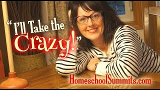 "I'll Take the Crazy" Music Video (for HomeschoolSummits.com)