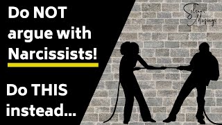 NEVER argue with a narcissist! Do THIS instead...