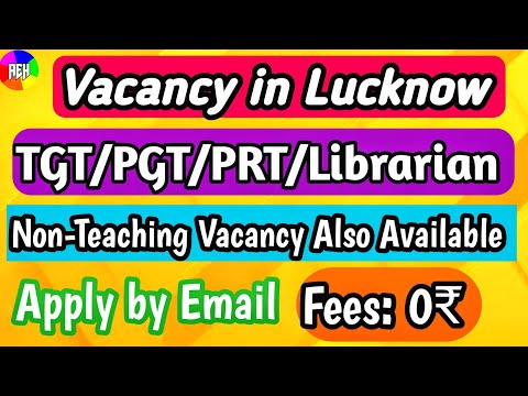 TGT/PGT/PRT/Librarian And Non-Teaching Vacancies |SkyLark World School Vacancy | Lucknow Teacher Job