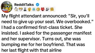 My flight attendant announced: "Sir, you'll need to give up your seat. We overbooked." I had...