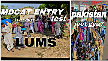 Today at PMC MDCAT entry test at lums 2k22-2k23 #uos #lums #entrytest and pakistan har gya
