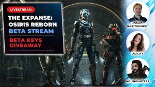 The Expanse: Osiris Reborn Live w/ Owlcat Games &amp; @Luality (Beta Stream)
