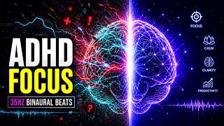 ADHD Focus Music – 35Hz Binaural Beats for Deep Focus &amp; Clear Mind