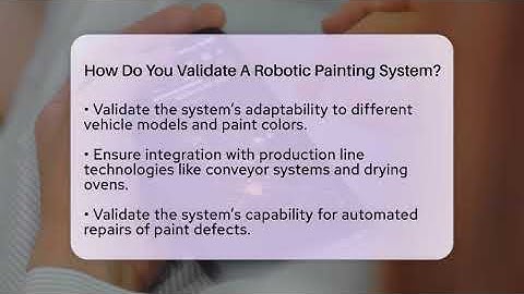How Do You Validate A Robotic Painting System? - Talking Tech Trends