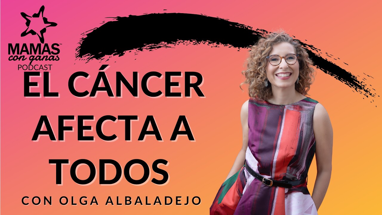 El Cáncer No Afecta Solo al Paciente: Impacto Emocional en Toda la Familia | Olga Albaladejo El Cáncer No Afecta Solo al Paciente: Impacto Emocional en Toda la Familia | Olga Albaladejo