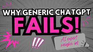 Why Generic ChatGPT Fails: AI Expert Reveals the Secret Behind Better Chatbots