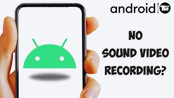 How To Fix No Sound issue in camera Video Recording on Android