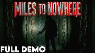 Is Any Of This Real?... | MILES TO NOWHERE (Full Demo)