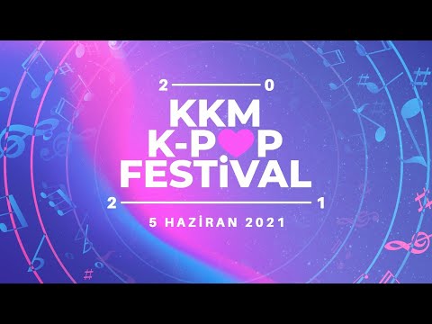 2021 KKM K-POP FESTİVAL