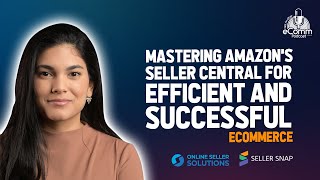 Mastering Amazon's Seller Central for Efficient and Successful E-Commerce!