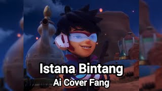 Download Lagu Setia Band - Istana Bintang Ai Cover Fang Boboiboy MP3