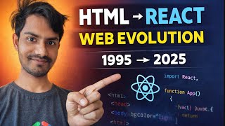 How Websites Evolved (1995 → 2025) | HTML, CSS, JS, React