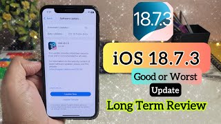 iOS 18.7.3 Honest Review After 1 Month Later | iOS 18.7.3 Long Term Review Slow or Faster Update?