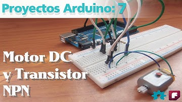 Arduino Proyecto Nº7 [MOTOR DC Y TRANSISTOR]