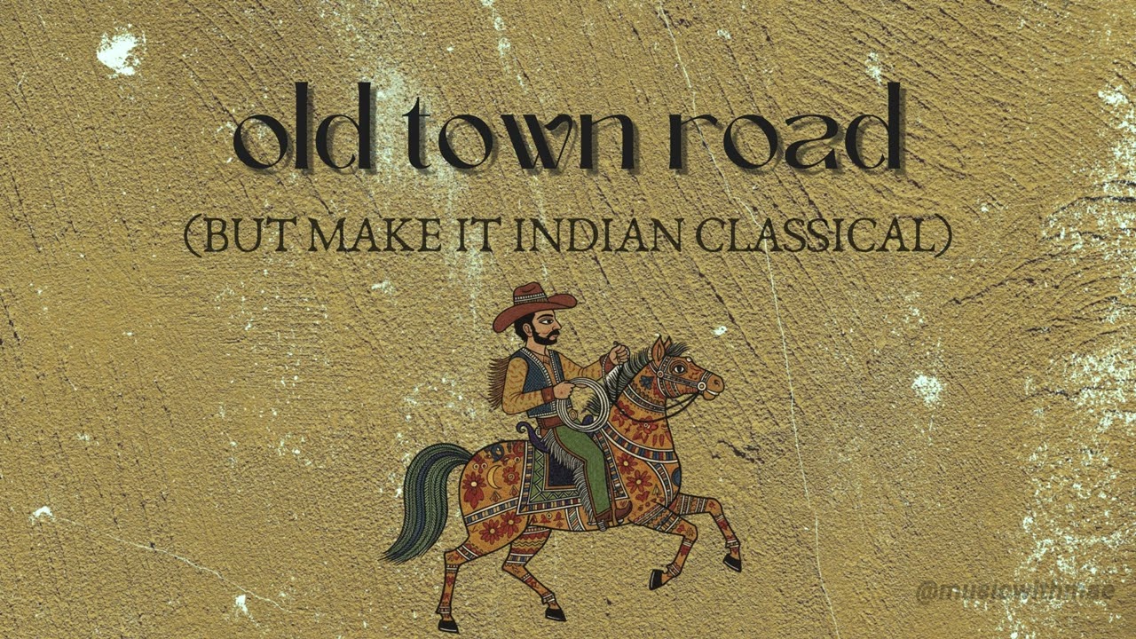 old town road but make it indian classical (instrumental)