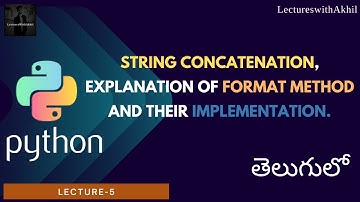 Python in Telugu|Lec-5|String Concatenation,Explanation of Format method and their implementation|