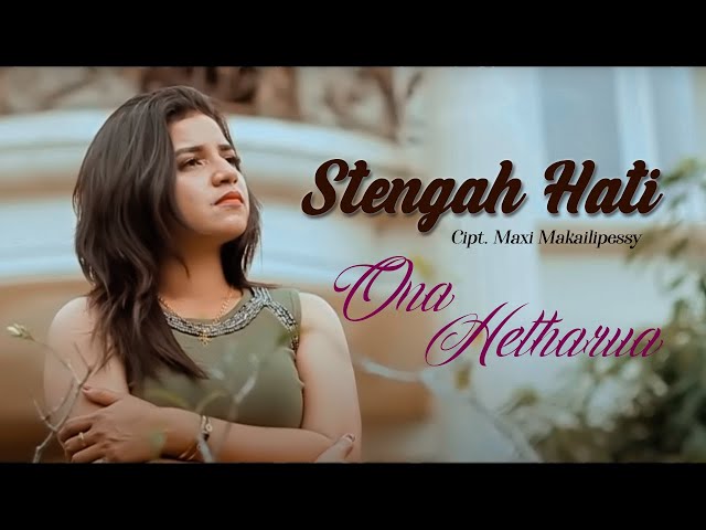 STENGAH HATI - Ona Hetharua || Lagu Ambon (Official Lirik Video) class=
