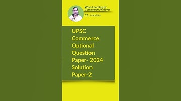 UPSC Commerce Optional 2024 - Question Paper -2 Solution 1(d) #upsccommerce