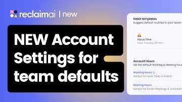 NEW: Account Settings for default team Hours & Habits | Reclaim.ai