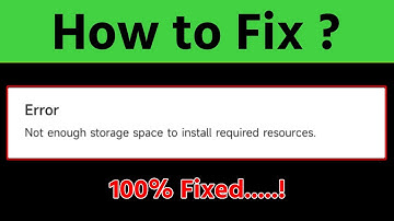 Fix Error Not Enough storage space to install required resources | Not enough storage space