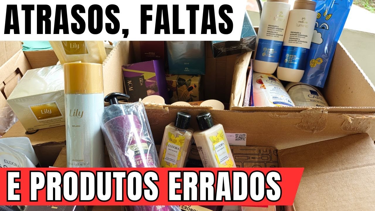 NATURA E AVON CICLO 1 E OUTROS! COMO FOI? ATRASOS, FALTAS E PRODUTOS ERRADOS