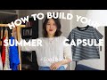 How To Build Your SUMMER CAPSULE WARDROBE | 18 Essentials