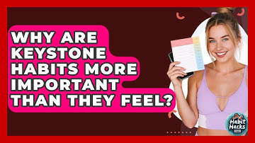 Why Are Keystone Habits More Important Than They Feel? - Habit Hacks Hub