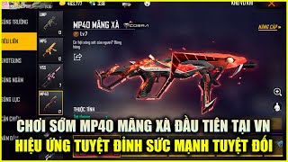 Free Fire | Chơi Sớm MP40 Mãng Xà Đầu Tiên Máy Chủ Việt Nam: Có Phải MP40 Mạnh Nhất? | Rikaki Gaming