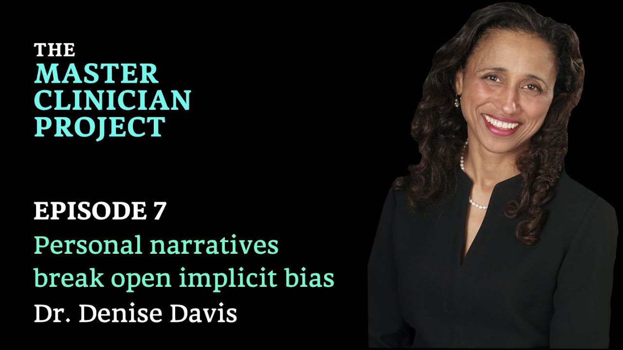 E7 - Dr. Denise Davis - Personal narratives break open implicit bias