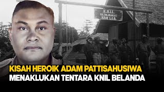 Download Lagu KISAH HEROIK ADAM PATTISAHUSIWA CS MENAKLUKAN TENTARA KNIL BELANDA MP3
