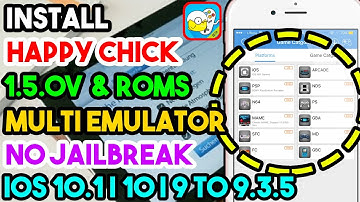 New Install Happy Chick 1.5.0 Multi Emulator & Roms No JB iOS 10/10.1/9 To 9.3.5 On iPhone/iPod/iPad
