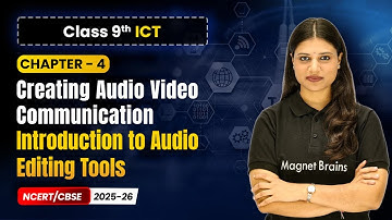 Introduction to Audio Editing Tools - Creating Audio Video Communication | Ch 4 | Class 9th ICT