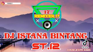 DJ ISTANA BINTANG ST.12 || Remix Full Bass Jaipong 2020