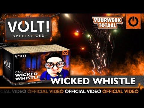 Wicked Whistle - VOLT! Specialized vuurwerk - Vuurwerktotaal [OFFICIAL VIDEO]