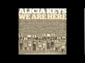 Alicia Keys - We Are Here (CDQ)