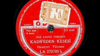 Hamiyet Yüceses -  Kadifeden kesesi - GERÇEK TAŞ PLAK KAYDI