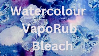Watercolour Stamping with VapoRub/vaseline bleach and salt all in one painting