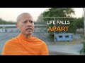 When life falls apart  a monks perspective