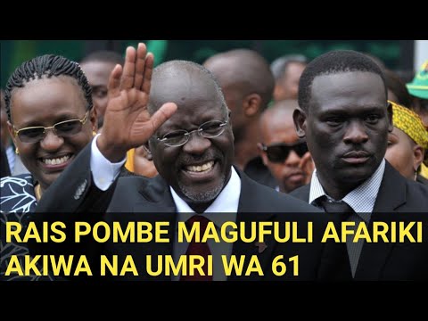 Safiri Salama Je Nini Chanzo CHA KIFO Cha RAIS Pombe Magufuli WA Tanzania