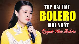 Top Những Bài Hát Bolero Mới Nhất Của Quỳnh Như Bolero Khiến Bạn NGHE ĐI NGHE LẠI Mãi Thôi