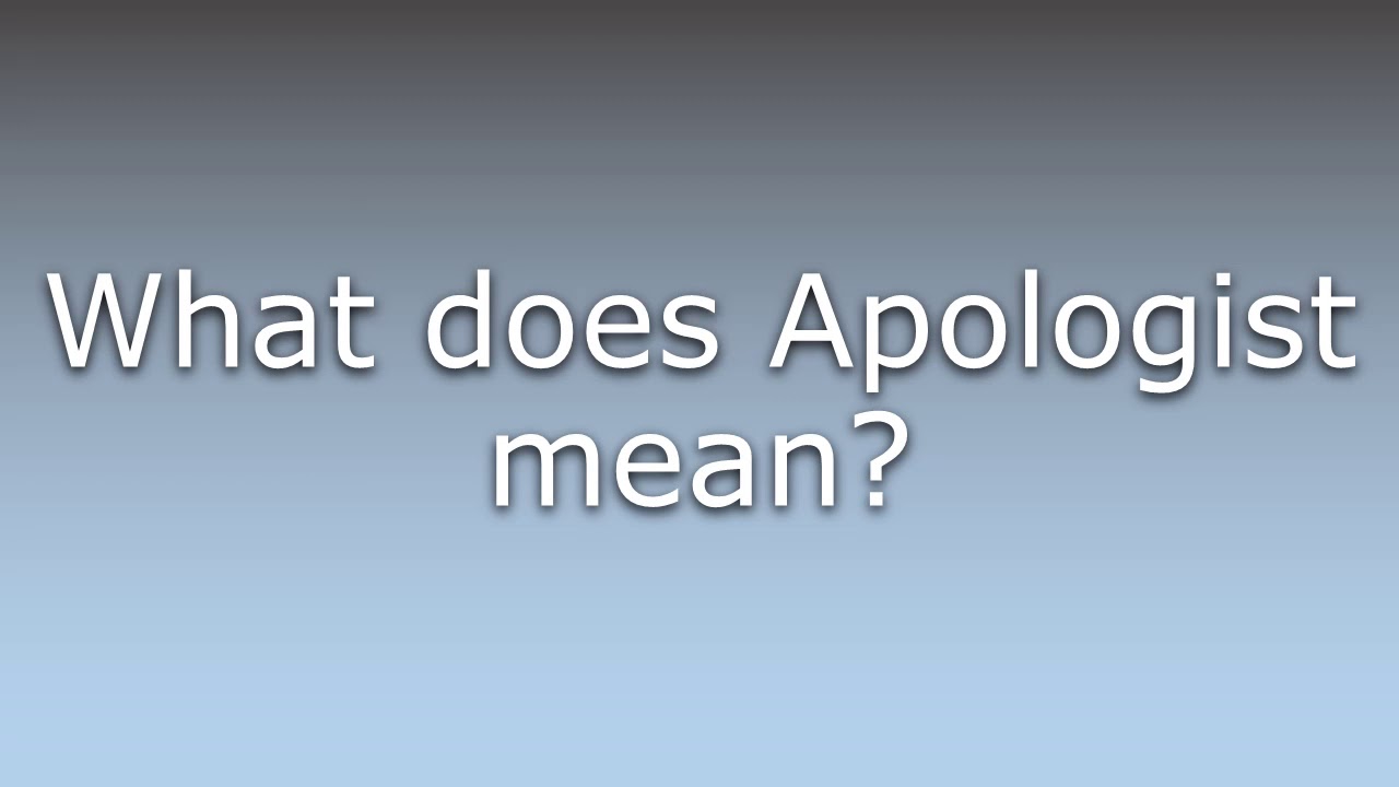 What does Apologist mean? - YouTube