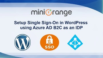 Azure AD B2C Single Sign-On (SSO) | Azure B2C Login into WordPress with OAuth /OpenID Connect Plugin