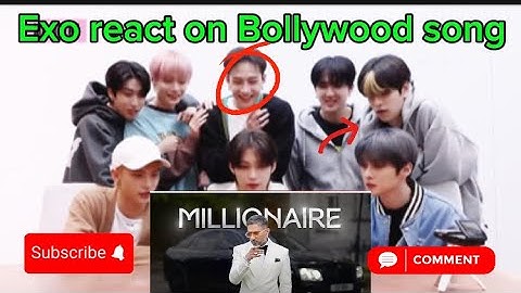 Exo react to Bollywood song| Millionaire song| Kpop idol react on Hindi song|