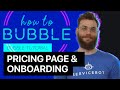 Servicebot Tutorial: How to set up a pricing page and onboarding flow in Bubble