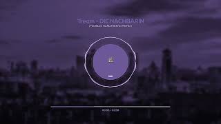 Tream - DIE NACHBARIN (MARBAS HARDTEKKNO REMIX)