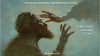 Guardian Angels Parish:  March 15, 2026 - 4th Sunday of Lent - 9:30 AM Mass Livestream