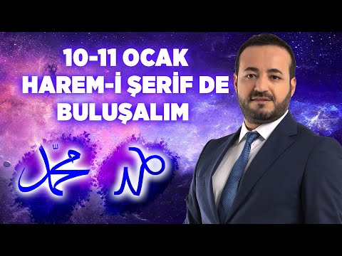 10-11 OCAK HAREM-İ ŞERİFDE BULUŞALIM | ENGİN AVCI