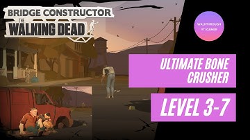 Bridge Constructor: The Walking Dead - Chapter 3 - Level 3-7 (Ultimate Bone Crusher) Walkthrough