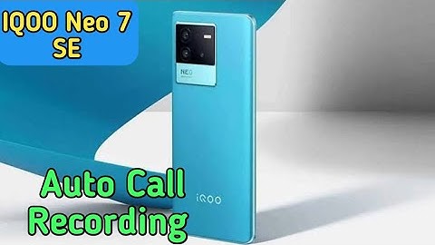 Call Recording Setting In Iqoo Neo 7 SE, Auto Call Recording Problem Solve In Iqoo Neo 7 SE