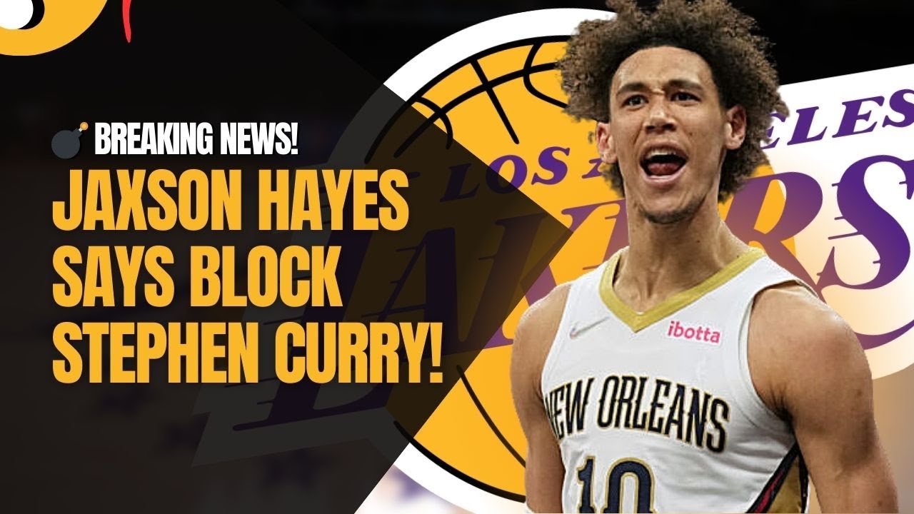 Los Angeles Lakers' Rookie Jaxson Hayes Recounts Memorable Debut Block ...